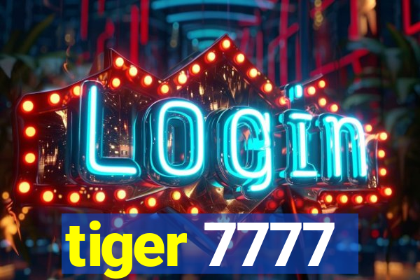 tiger 7777